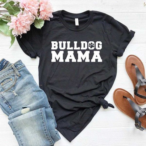 Bulldog Mama Femmes T-shirt Tops Casual Hipster Funny For Lady Yong Girl Top