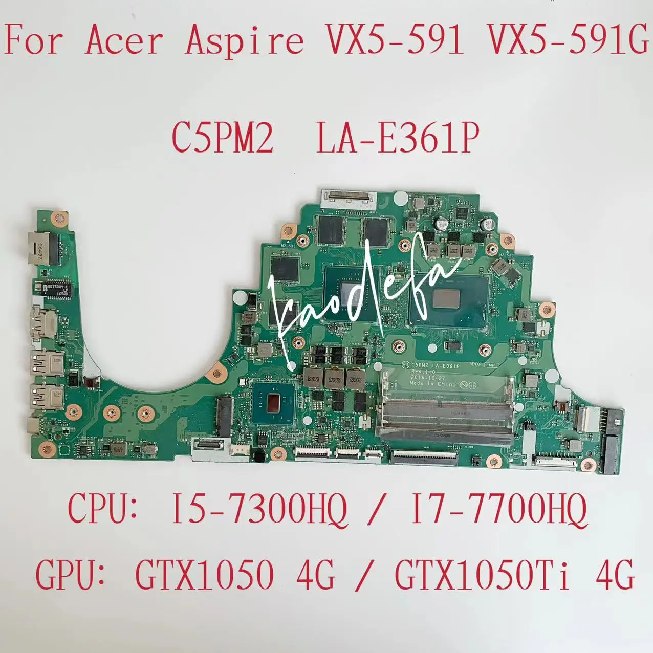 C5PM2 LA-E361P Boîte principale pour Acer Aspire VX5-591 Ordinateur d'ordinateur portable CPU I5-7300HQ / I7-7700HQ GPU: GTX1050 / 1050Ti 4G Test OK