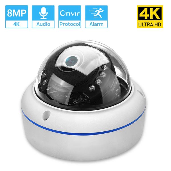 Cámaras 8MP 4K Vandalproof Dome IP Cámara IP interna IR NightVision H.265 Sistema de cámara CCTV de cámara exterior impermeable