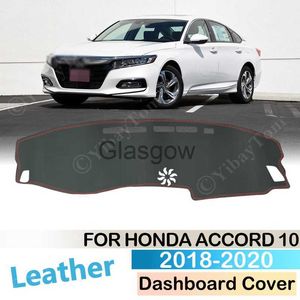 Auto Zonnescherm voor Honda Accord 10 2018 ~ 2020 Antislip lederen Mat Dashboard Cover Pad Zonnescherm Dashmat Beschermen Dash Tapijt Accessoires 2019 x0725