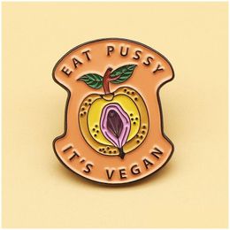 Cartoon Accessoires Eat Pussy Its Vegan Emaille Pins En Cartoon Metalen Broche Mannen Vrouwen Mode-sieraden Geschenken Kleding Rugzak Hoed Lape Dh8Mk