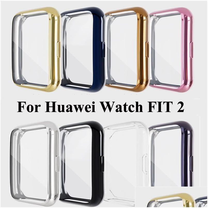 Cases Fl Protection Tpu Sn Protective Shell For Huawei Watch Fit 2 Scratch Resistant Case Replacement Protector Frame Drop Delivery Dhfik