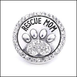 Charms Wholesale Rescue Mom Paw Snap Button Charms Pet Loved Sieraden Bevindingen Crystal kralen Rhinestone 18mm Metal Snaps Dhseller2010 Dh6oi