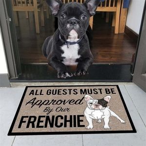 ClooCl Alle gasten moeten worden goedgekeurd door onze Franse Bulldog Deurmat 3D-print Pet Hond Antislip Floor Mat Decor Drop 220301