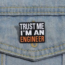 Alfileres esmaltados de ingeniero de construcción, broches personalizados de TRUST ME IM AN ENGINEER, insignias de solapa, regalo de joyería divertido para amigos estudiantes