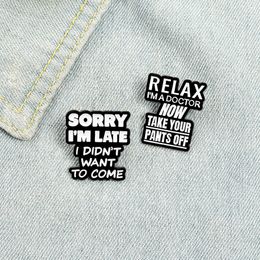 Cool Karakter Emaille Pins Zwart Wit Relax Sorry Broches Cadeau Voor Party Mannen Revers Pin Geschenken Vrienden
