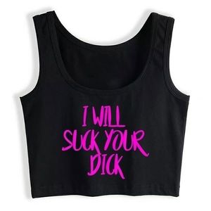 Crop Top Sport I Will Suck Your Dick Adult Funny Casual Harajuku Print Tops Damen 220318