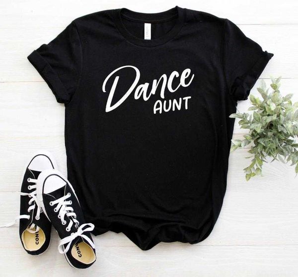 Danse tante femmes décontracté drôle t-shirt pour dame haut pour fille t-shirt Hipster Ins livraison directe