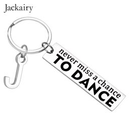 Cadeaux de danseurs Inspirational Keychain ne manque jamais une chance de danser cadeau pour le meilleur ami garçon fille fille fille d'anniversaire Noël