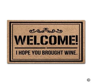 Portemat Toegangsmat welkom ik hoop dat je wijn grappige deurmat binnenbrengt indoor buiten decoratieve deurmatte top6501492