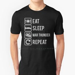 Eet Sleep War Thunder Herhaal T -shirt 100% Pure Cotton Warthunder War Thunder WT voor Gamer Gaming Eat Sleep War Thunder 240420