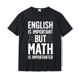 L'anglais est important mais les mathématiques sont importantes t-shirt enseignant de haute qualité hommes T-Shirts en coton personnalisé 220504