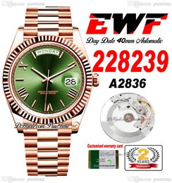 EWF Dagdatum 228235 A2836 Automatische heren Watch Eta 40mm Roségouden Gescuste ring Green Romeinse Dial Presidentiële armband dezelfde seriële kaart Super Edition Puretime C3