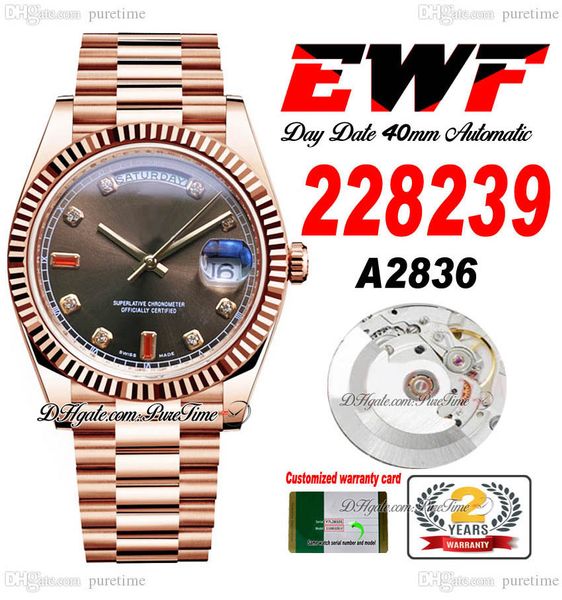 EWF Day Date 228235 A2836 Montre automatique pour homme 40 or rose cannelé marron Coros Baguette Diamond Dial Bracelet présidentiel Même carte série Super Edition Puretime F6