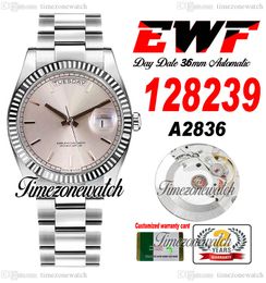 EWF Daydate 36mm 128239 A2836 Automatische heren Watch Eta Silver Dial Stick Markers OysterSteel Bracelet dezelfde seriële kaart Super Edition TimeZonewatch E5