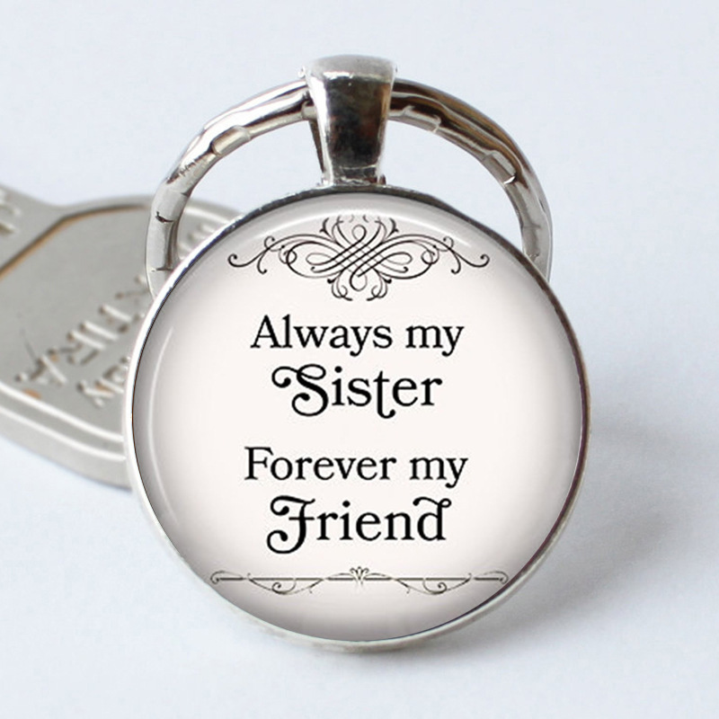 

Always My Sister Forever My Friend Keychain Glass Dome Keyring Couple Pendants Key Rings Chain Christmas Charm Gift Friendship Jewelry