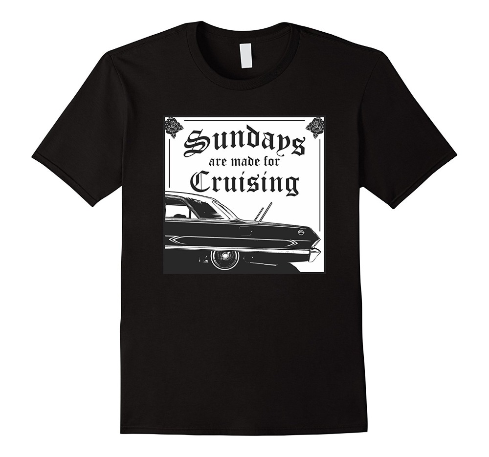 

Newest Men'S Funny Lowrider Shirt - Sundays Are Made For Cruising T shirt, Black