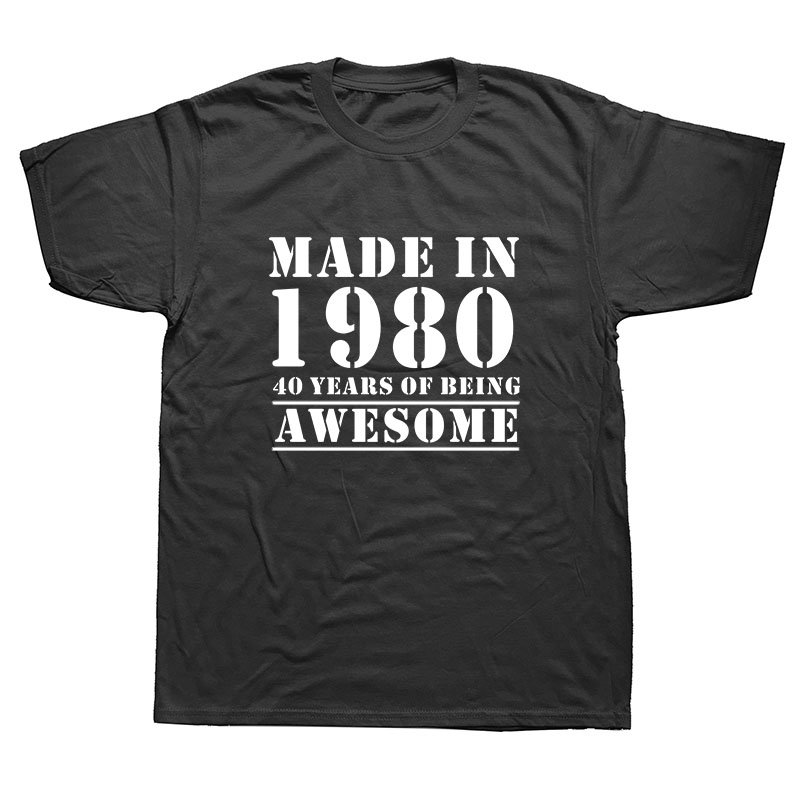 

Funny Made In 1980 40 Years of Being Awesome 40th Birthday Print Joke T-shirt Husband Casual Short Sleeve Cotton T Shirts Men, White