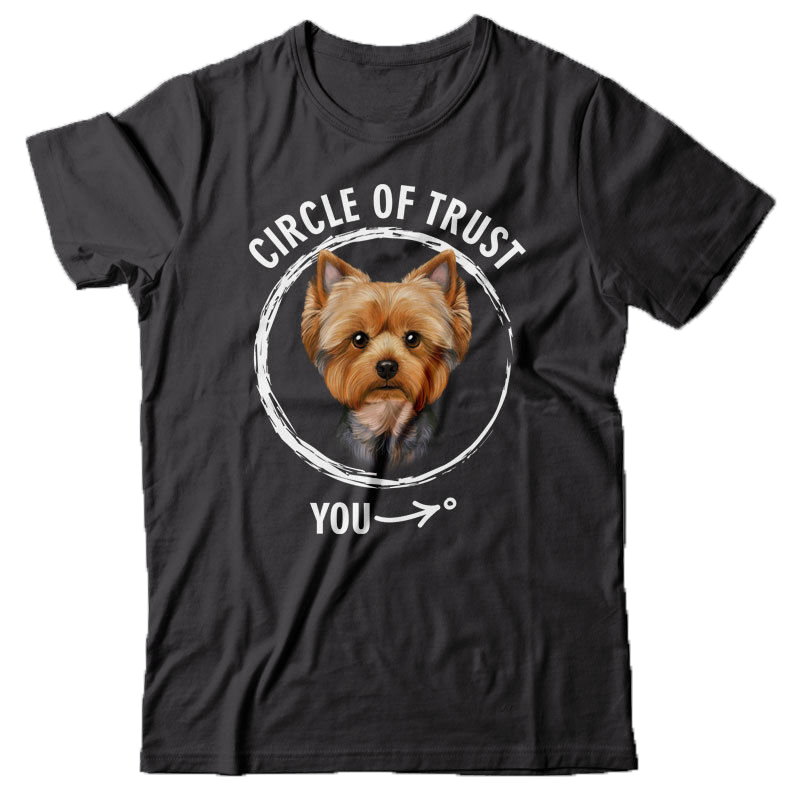 

Short Sleeves Cotton Cool T-Shirt Circle Of Trust - Yorkshire Terrier - Yorkie Gift For Dog Lover design Your Own T Shirt, Black