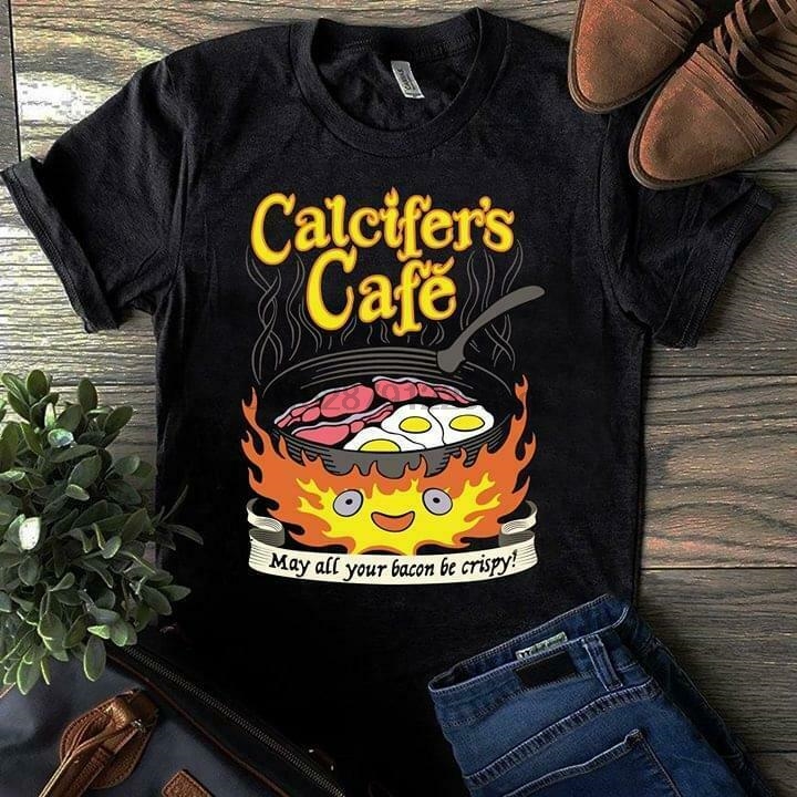 

Calcifer Cafe May All Your Bacon Be Crispy Men T Shirt Cotton S 4Xl, Notprint