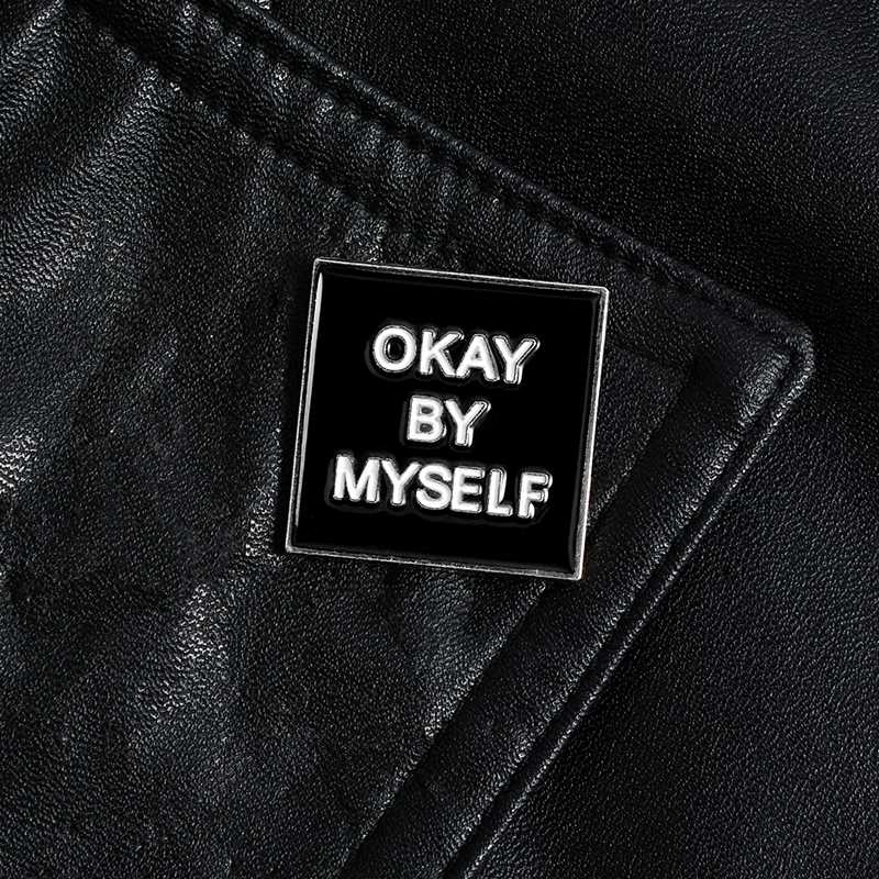 

Black OKAY BY MYSELF Pin Brooch Square Badge Magnetic buckle Pin Lapel Cowboy Clothes Bag Hat Jewelry Gift for friend