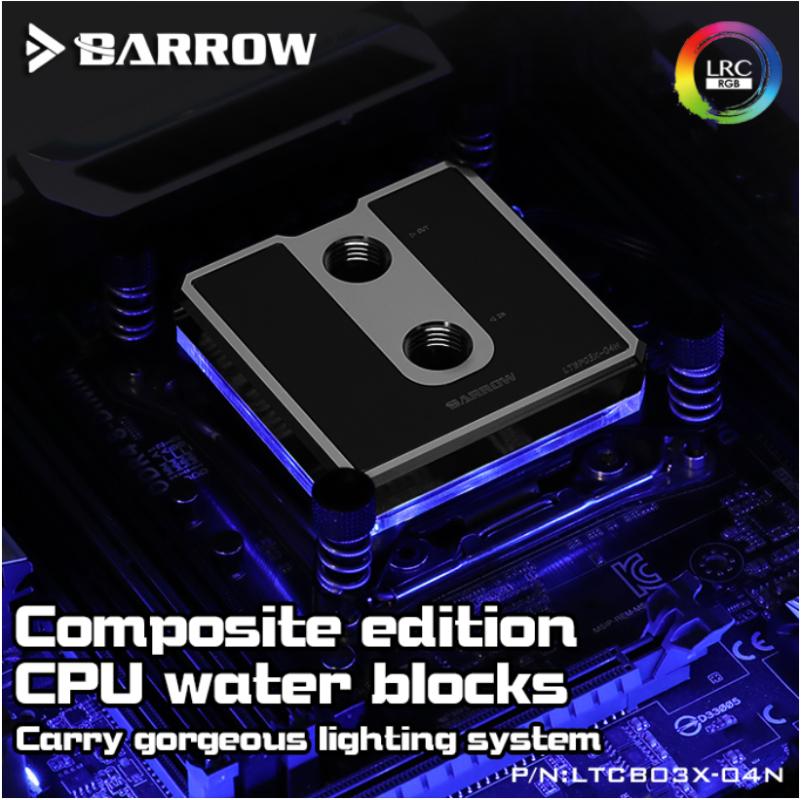 

Barrow LTCP03X-04N, For Intel Lga2011 X99/X299 Composite CPU Water Blocks, POM/barss Top Optional, LRC 2.0 5v 3pin