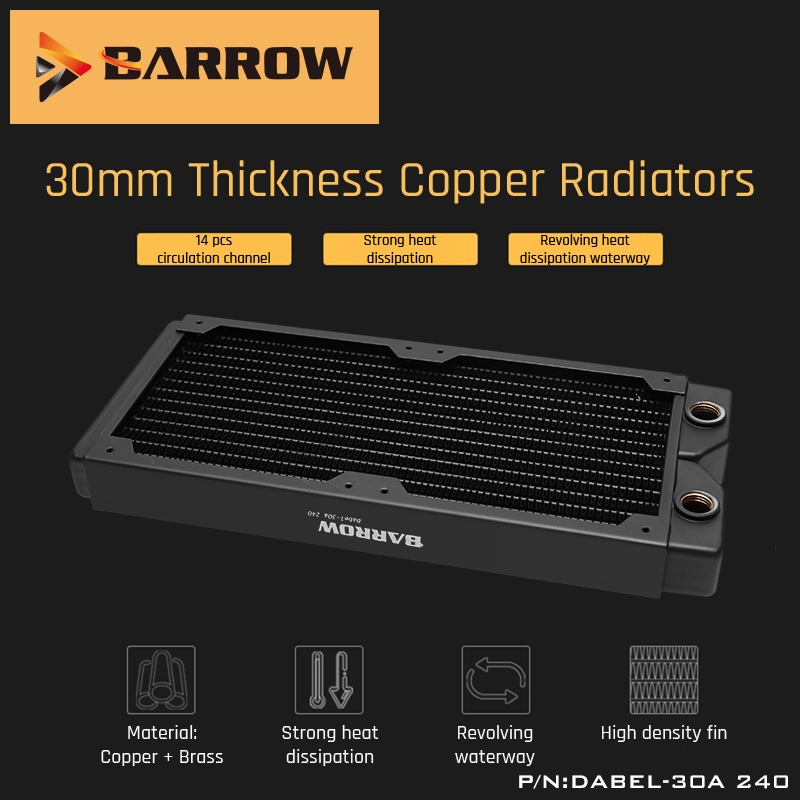 

Barrow water cooling Dabel-30a 240,Copper Radiator 30mm Thickness 14pcs Circulation Channel G1/4 Threaded Suitable For 120mm Fan