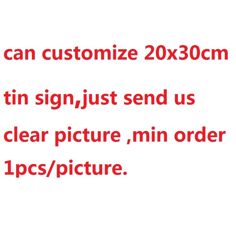 

can be customized any picture 20*30cm metal tin sin free decoration