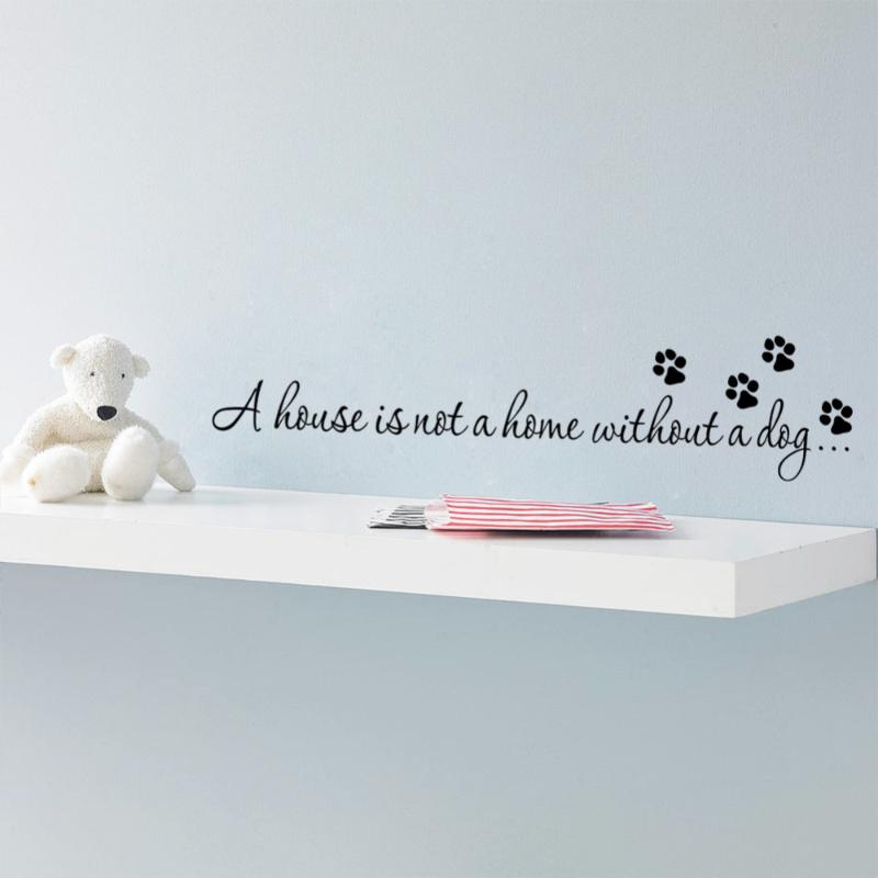 

A house is not home without a dog Print Wall stickers quotes decals wallpaper DIY home art decor 8523