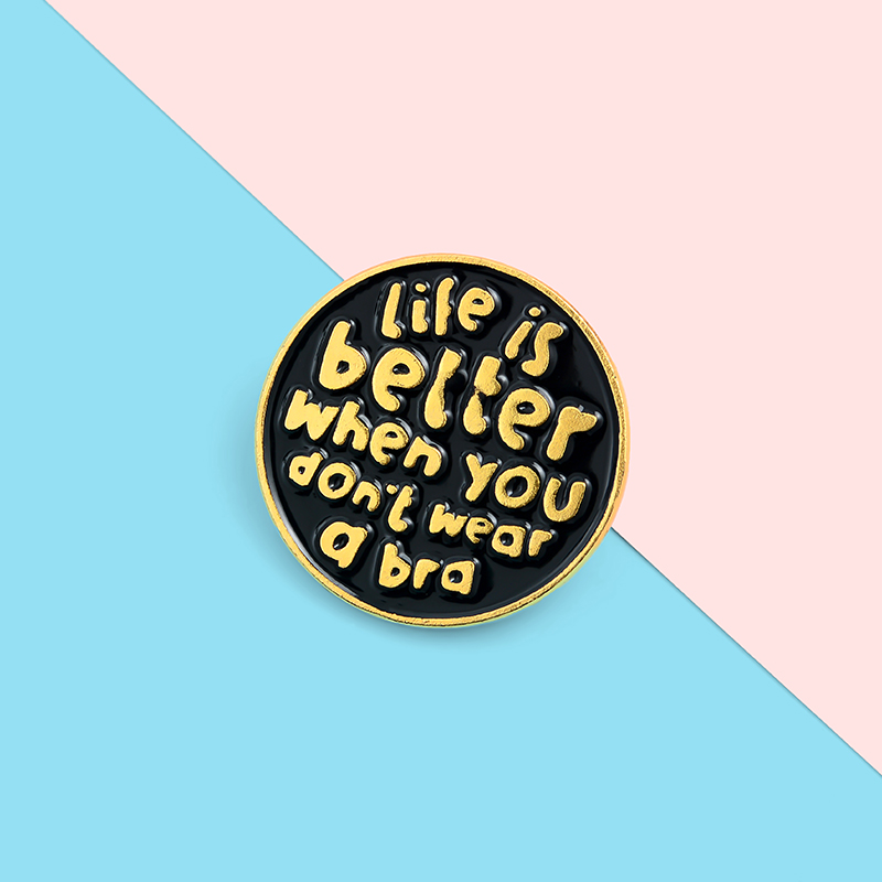 

Better for Women Enamel Lapel Pins Don't Wear a Bra Brooches Badges Backpack Fashion Pins Gifts for Friends Wholesale Jewelry