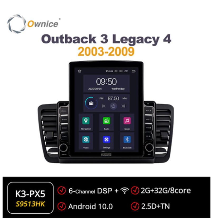 

Ownice Android 10.0 Octa 8 Core Car Radio for Outback 3 Legacy 4 2003-2009 GPS Multimedia Stereo PlayerTesla Style