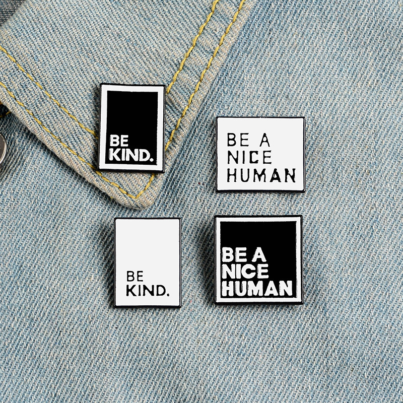 

Letters BE A NICE HUMAN BE KIND Brooch Enamel Square Pins Lapel Pin Teen Men Women Announcement Jewelry Christmas Gift GD1240