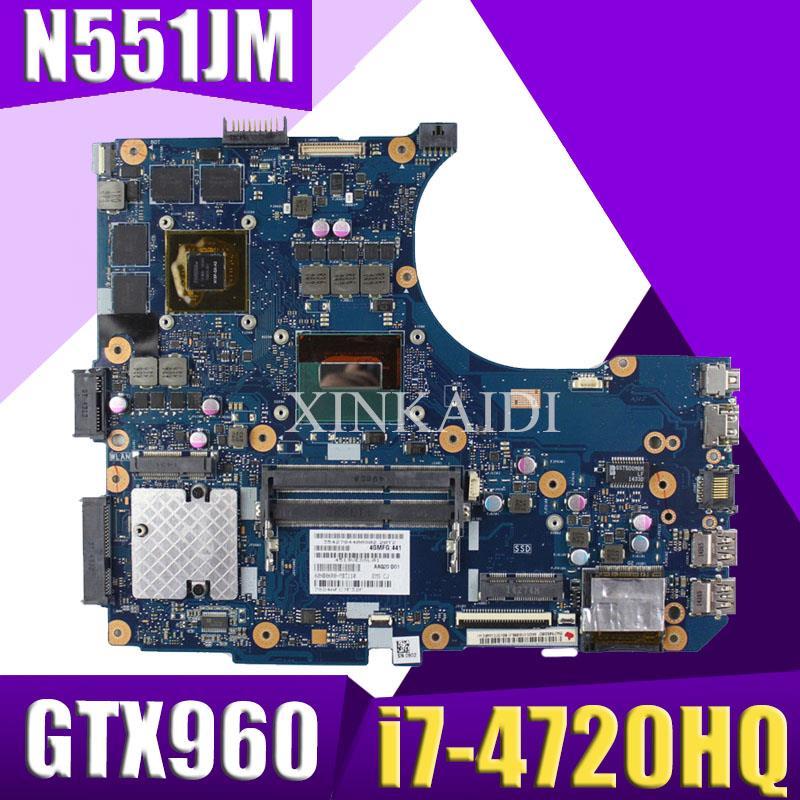 

XinKaidi N551JM N551JW For ASUS N551JQ G551JW N551JM Laptop Motherboard -4720HQ CPU PM GTX960 Mainboard TESTED