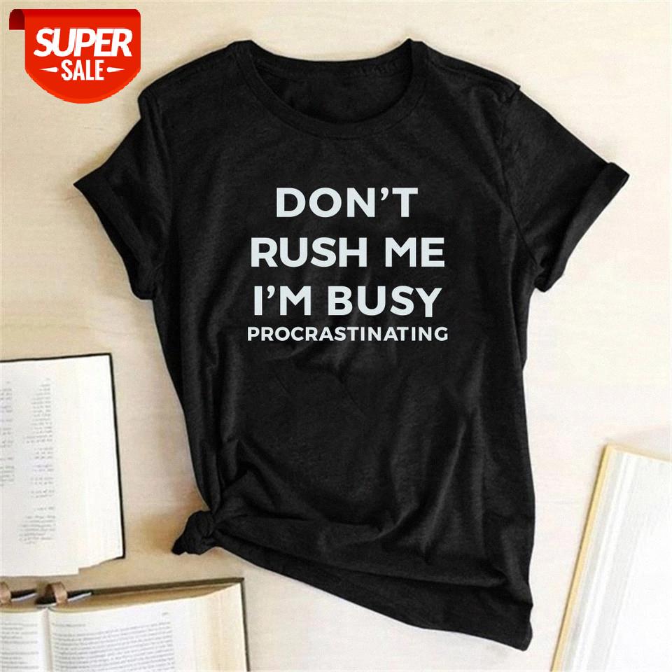 

Don't Rush Me I' Busy Letter Print Women T-shirt Round Neck Summer Funny T-shirt Women Graphic Tees Shirt Femme Camiseta Mujer #CV4S, White