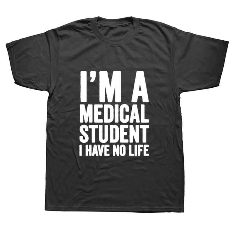 

I'm A Student I Have No Life Funny Gift Mens T-shirt Fashion Short Sleeve O Neck Casual T Shirt, White