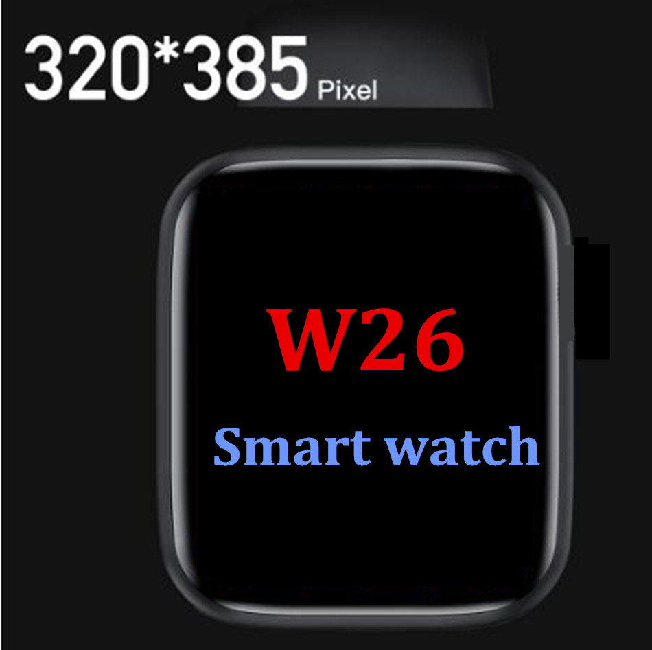 

1PCS W26 Smart Watch Series 6 Wristbands for IOS Android Huawei OPPO PK Amazfit GTS GT 2 HW12 T500