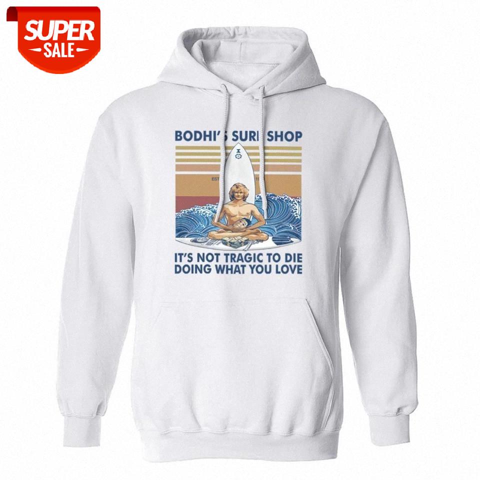 

Bodhi's Surf Shop It's Not Tragic To Die Doing What You Love T Shirt Cotton hooded fleece hoodies Gift for men and women #MC0J, Black