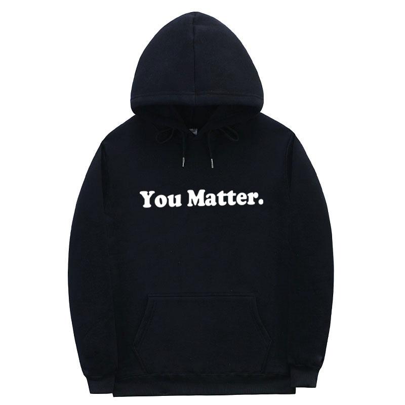 

High quality you matter hoodie sweatshirt men' and women' black pink white khaki gray hoodie sweatshirt lovers lovers pullover, Khaki xms19