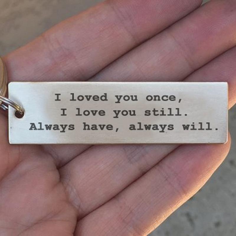 

Fashion "loved You Once...,always Have, Always Wil" Letter Keychain For Man Woman Couple Jewelry Valentine's Day Gift