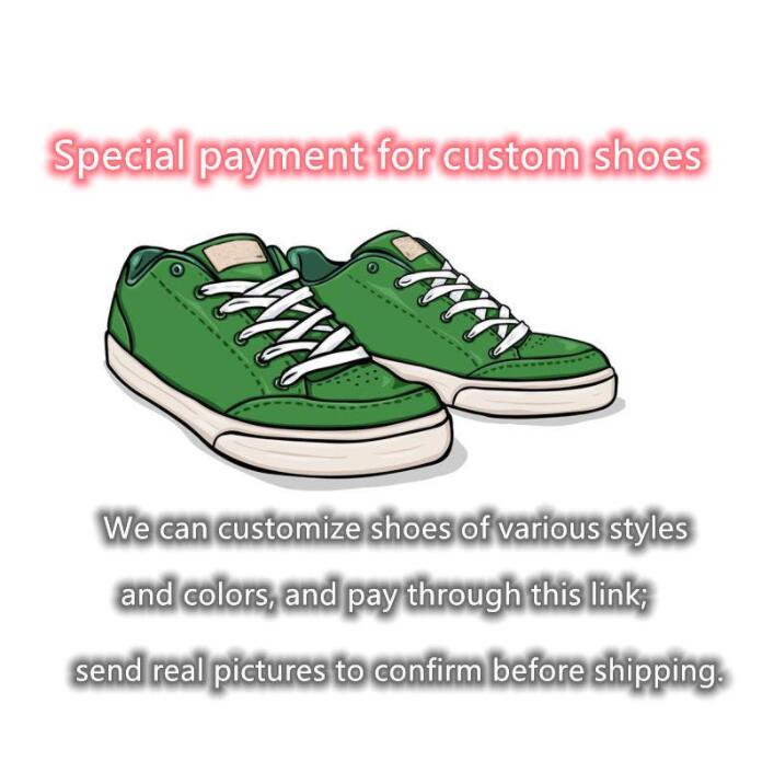 

Custom Shoes Bags Payment Link Send Picture to me OR Extra ship Fee For Your Order Via Freight Cost Like Fast Post,TNT, EMS, DHL, Fedex and Customize payment