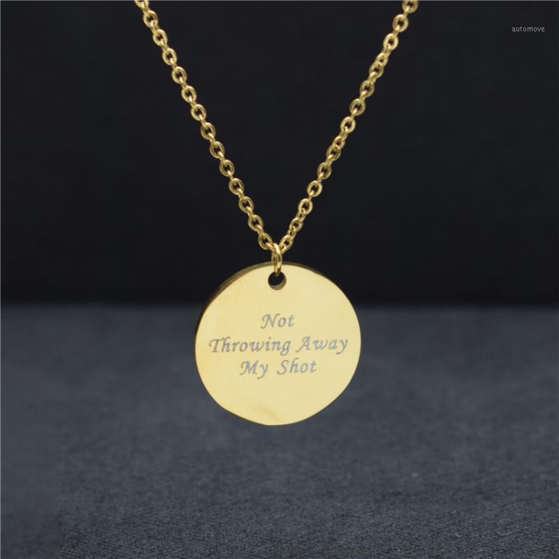 

Stainless Steel Gold Circle Disc Celebrity Quote Not Throwing Away My Shot Necklaces Broadway Musical Gift for Her Gold BFF1