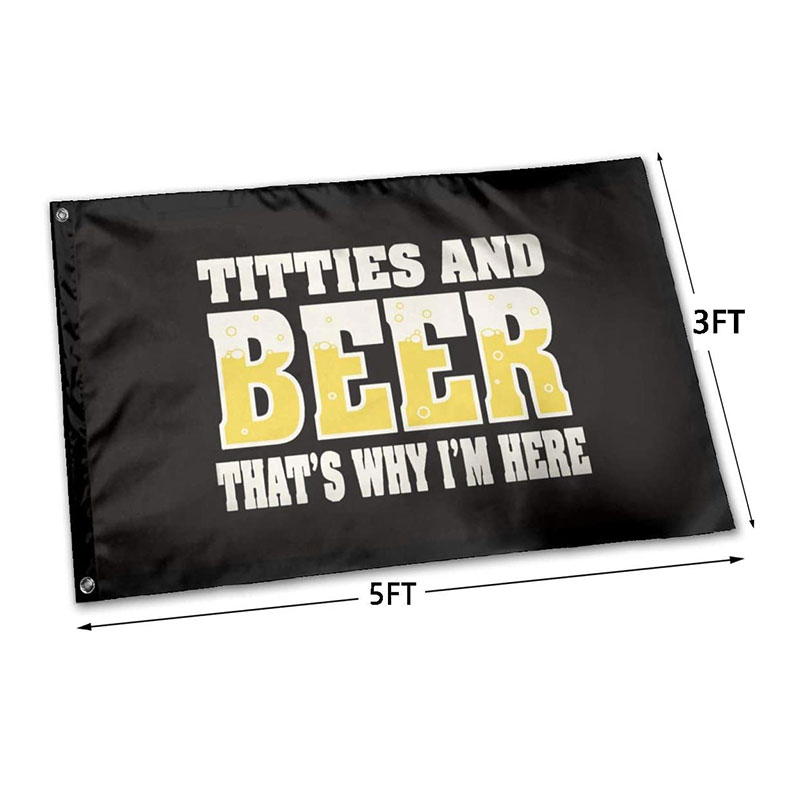 

Titties And Beer That's Why I'm Here Funny Garden Flag 3 X 5 Flag For Outdoor Decorative Banner Black