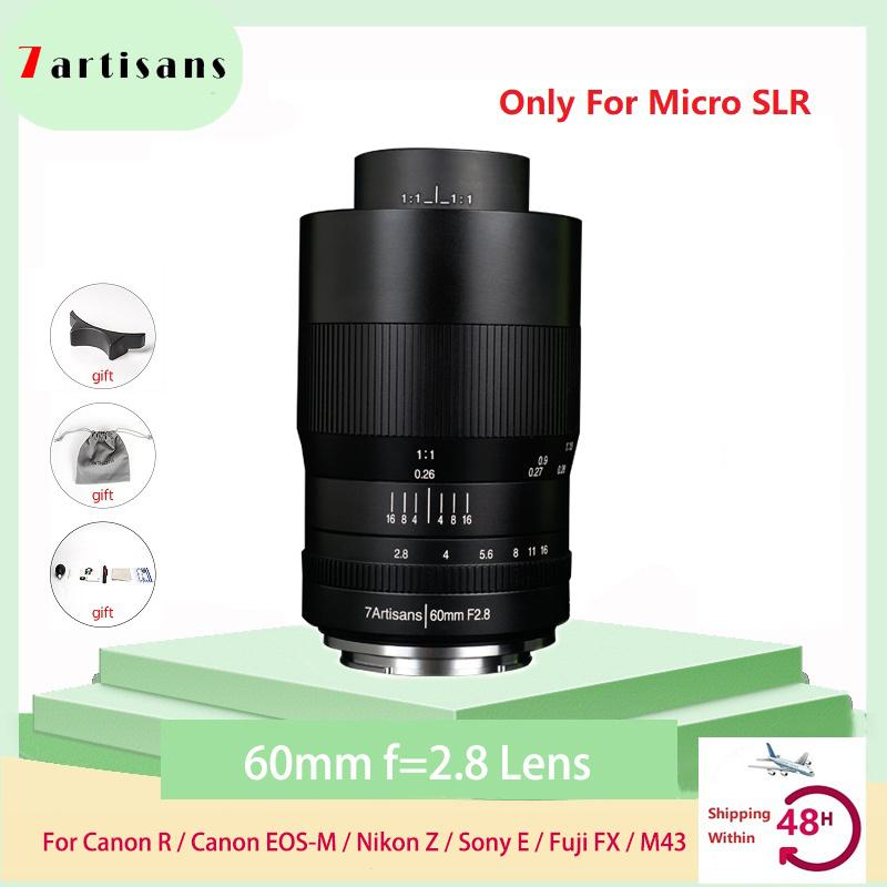 

7artisans Macro SLR 60mm f2.8 Full HD Camera Fisheye Lens Fixed Focus For Sony E Fuji FX M43 Canon R/EOS-M Nikon Z Mount