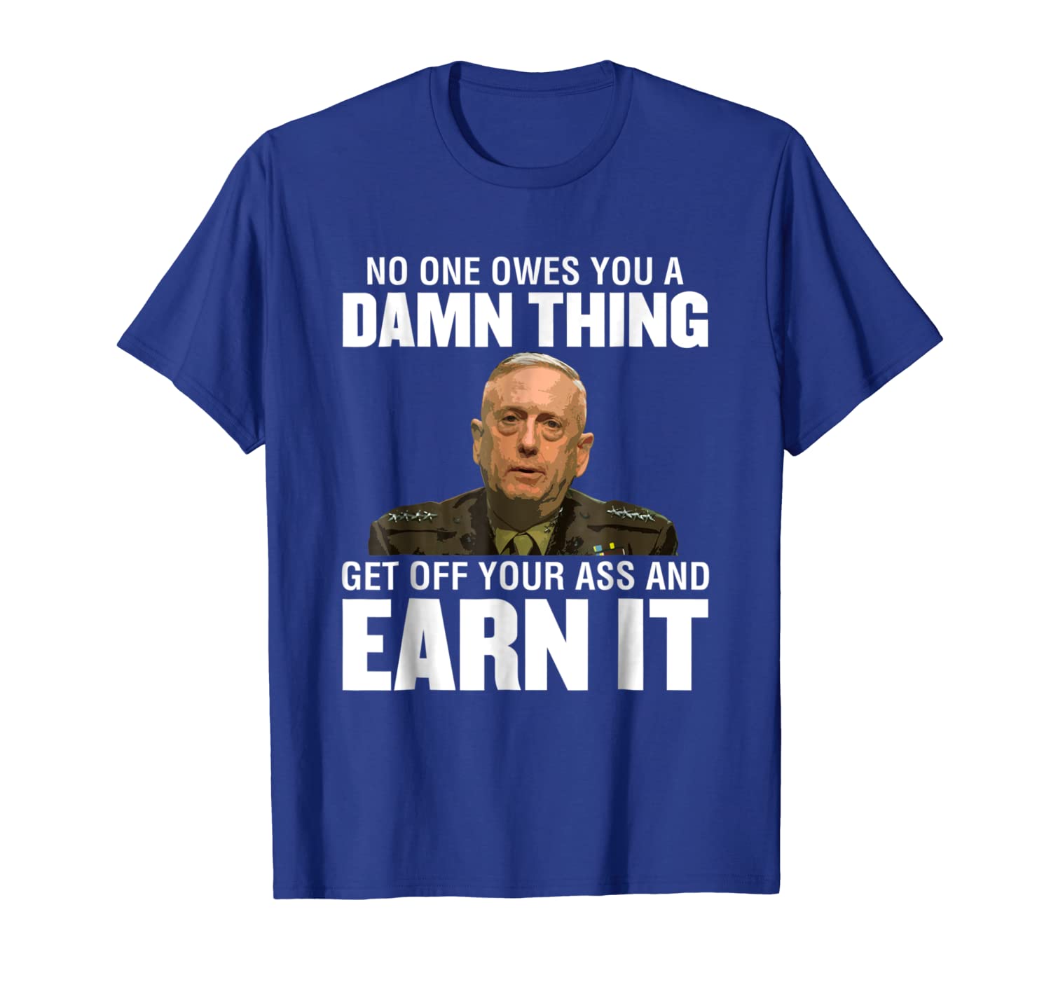 

general mattis- no one owes you t-shirt, White;black