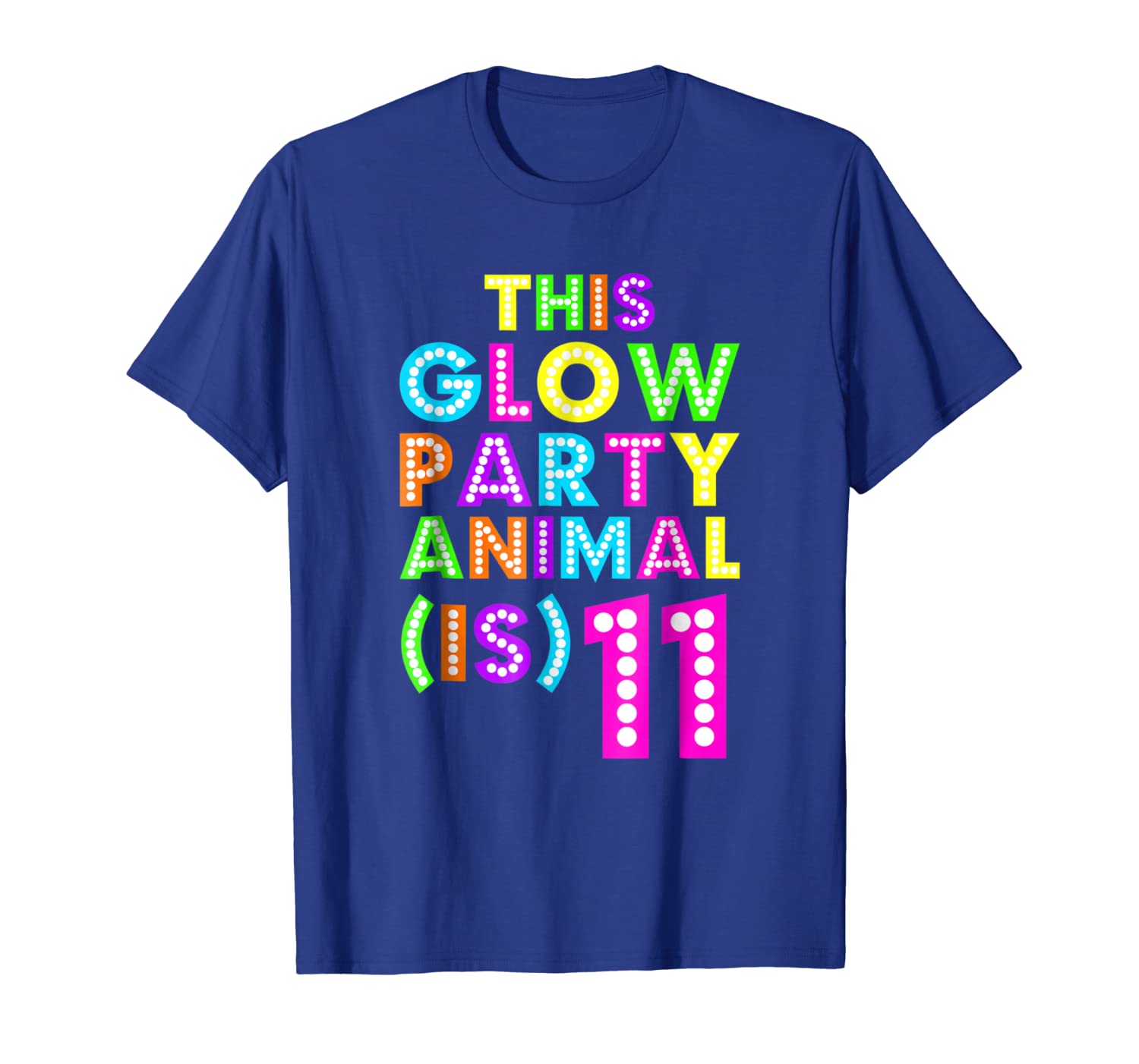 

This Glow Party Animal (Is) 11 Birthday fun T Shirt, White;black