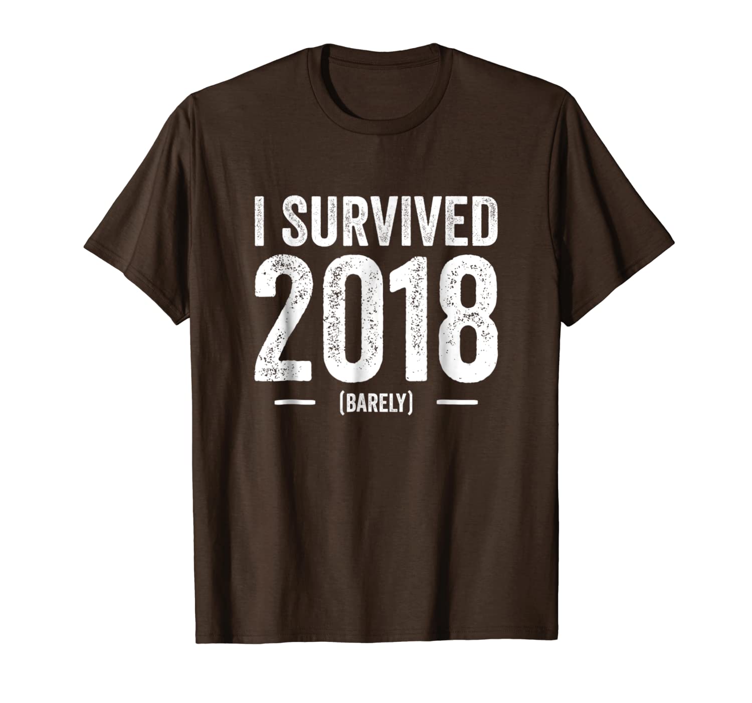 

i survived 2018 - (barely) - funny new years shirt, White;black