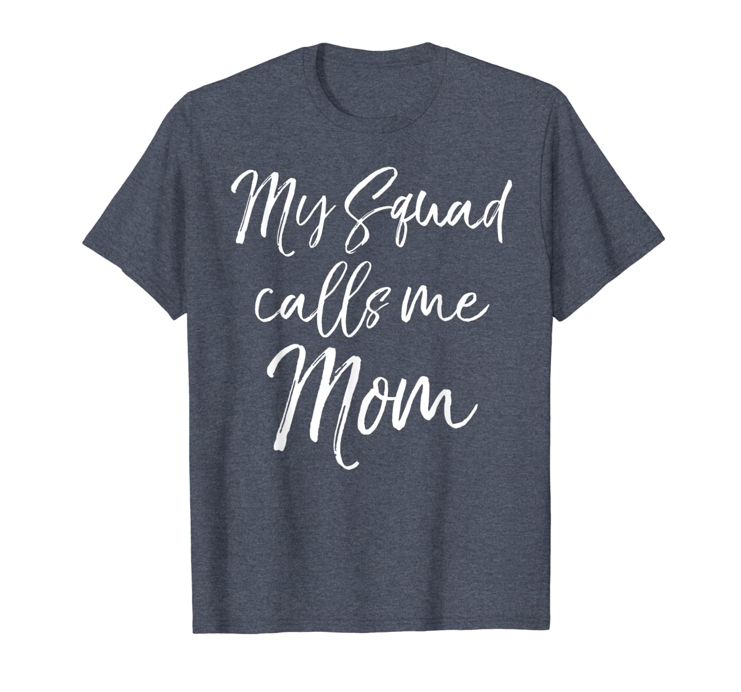 

cute mother's day gift for women funny my squad calls me mom t-shirt, White;black