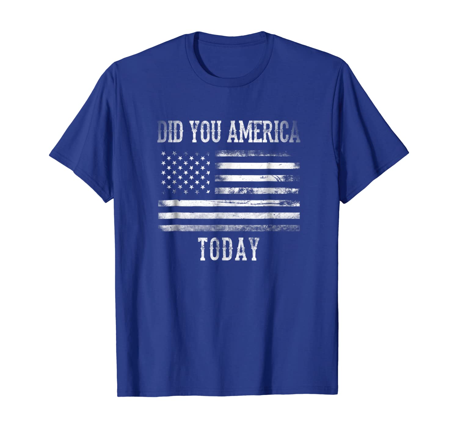 

Patriotic Did You America Today T-Shirt, White;black