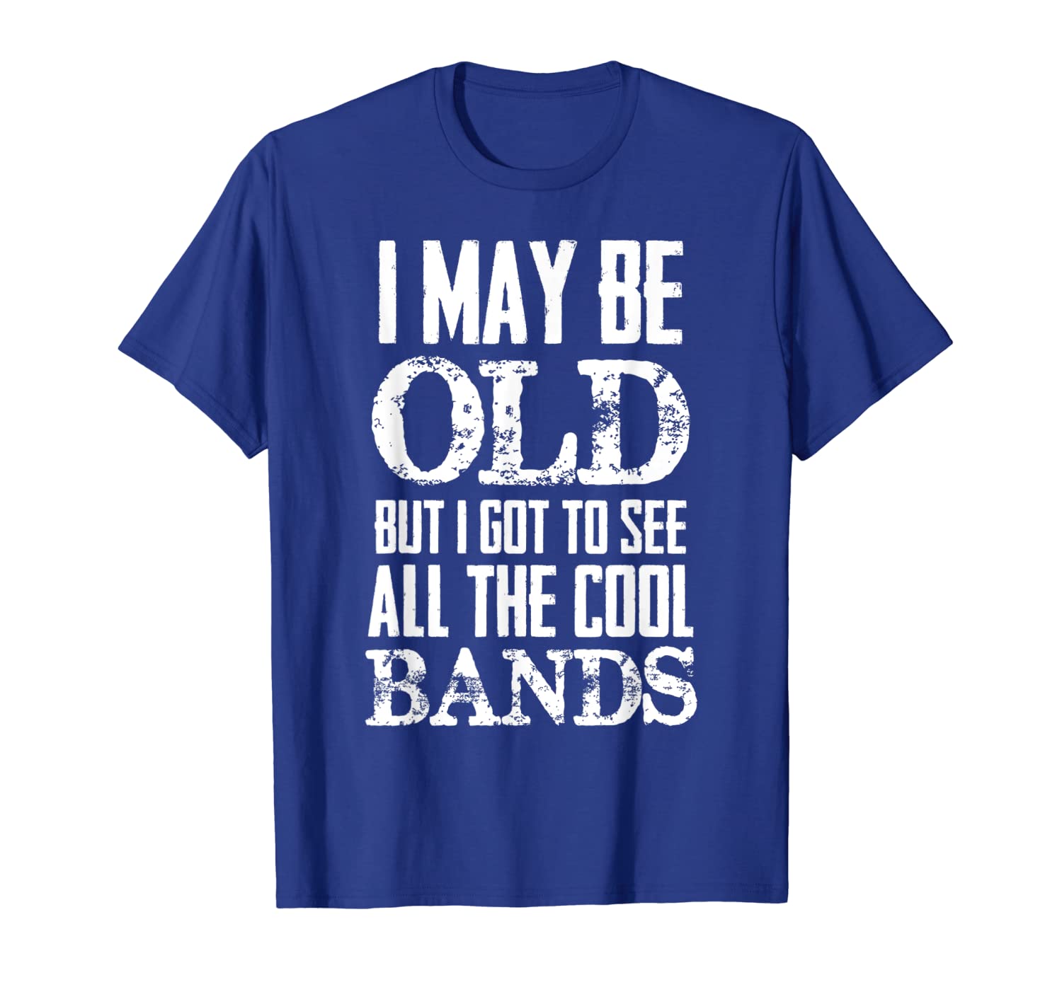 

i may be old but i got to see all the cool bands shirt men, White;black