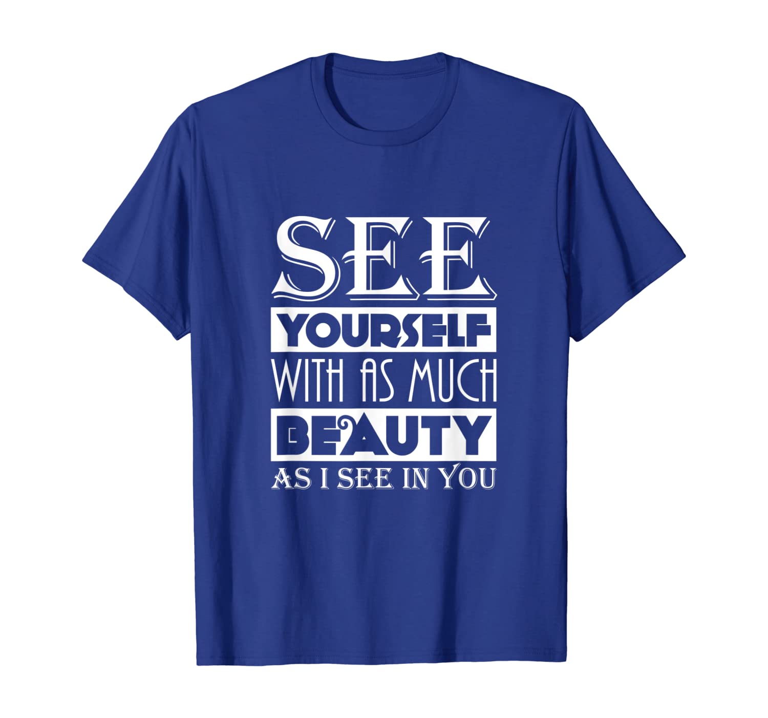 

See Yourself With Beauty Inspirational T-Shirt, White;black